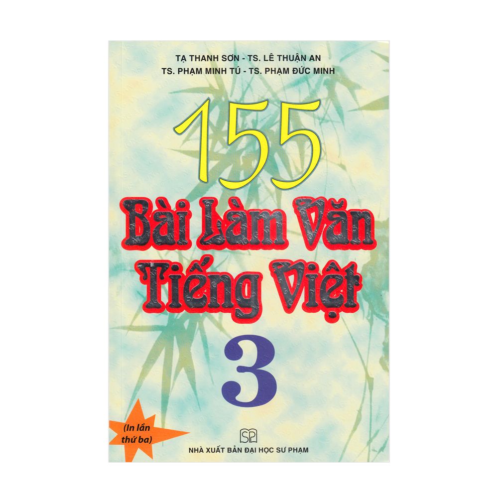  155 Bài Làm Văn Tiếng Việt Lớp 3 (Tái Bản 2020) 