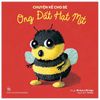  Chuyện Kể Cho Bé - Ong Đất Hạt Mít 