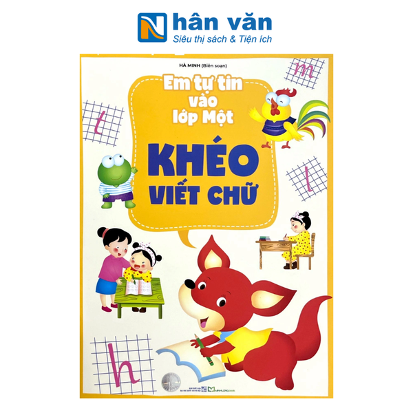Em Tự Tin Vào Lớp Một - Khéo Viết Chữ - nhanvan.vn