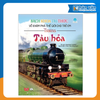 Bách Khoa Tri Thức Về Khám Phá Thế Giới Cho Trẻ Em - Tàu Hỏa