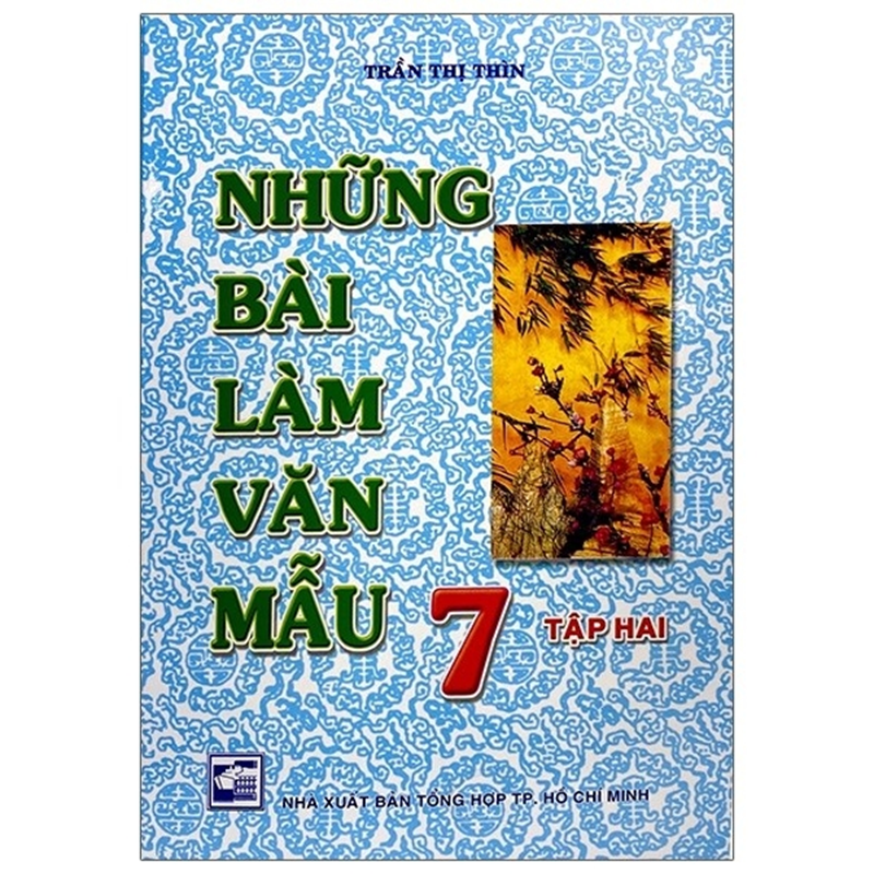  Những Bài Làm Văn Mẫu - Lớp 7 - Tập 2 - Tái Bản 2020 