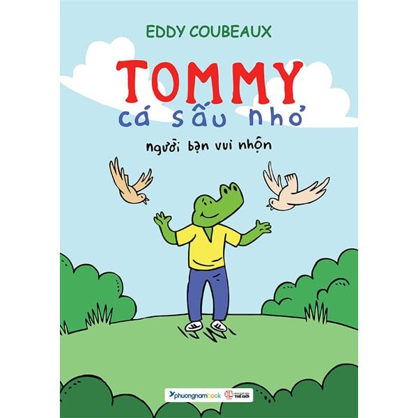  Tommy Cá Sấu Nhỏ - Người Bạn Vui Nhộn - Eddy Coubeaux - Bìa Mềm 