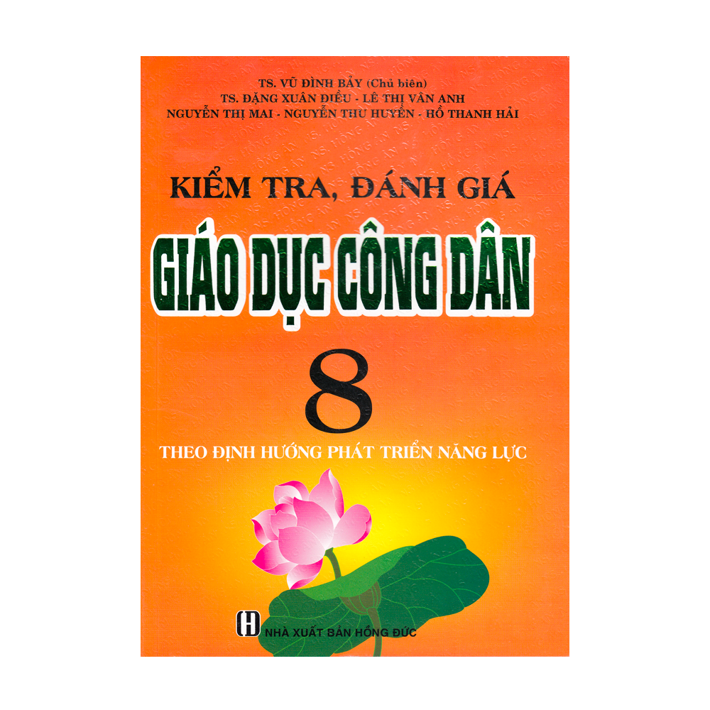  Kiểm Tra, Đánh Giá Giáo Dục Công Dân Lớp 8 (Tái Bản 2020) 