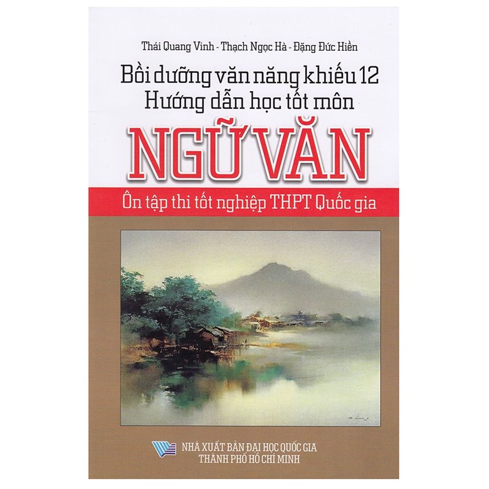  Bồi Dưỡng Văn Năng Khiếu 12 - Hướng Dẫn Học Tốt Môn Ngữ Văn - Ôn Tập Thi Tốt Nghiệp THPT Quốc Gia 