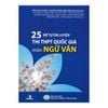25 Đề Tự Ôn Luyện Thi THPT Quốc Gia Môn Ngữ Văn