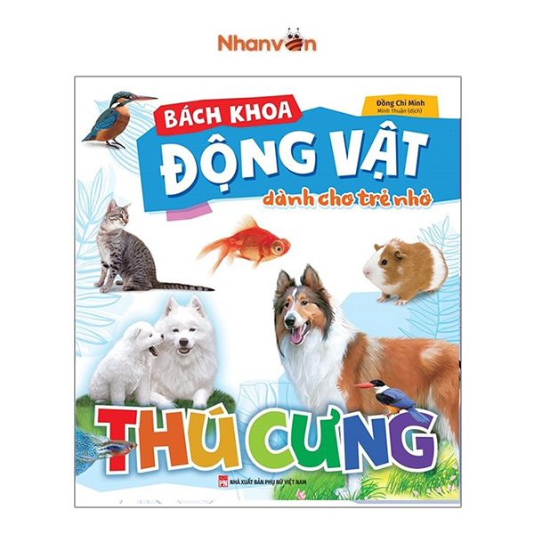  Bách Khoa Động Vật Dành Cho Trẻ Nhỏ - Thú Cưng 