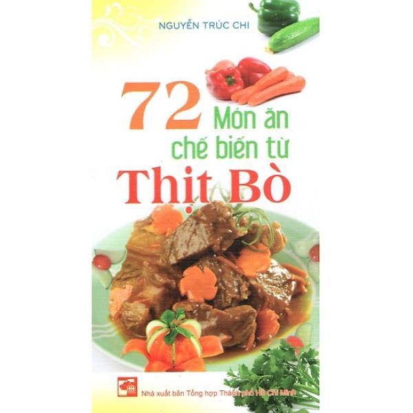  72 Món Ăn Chế Biến Từ Thịt Bò 