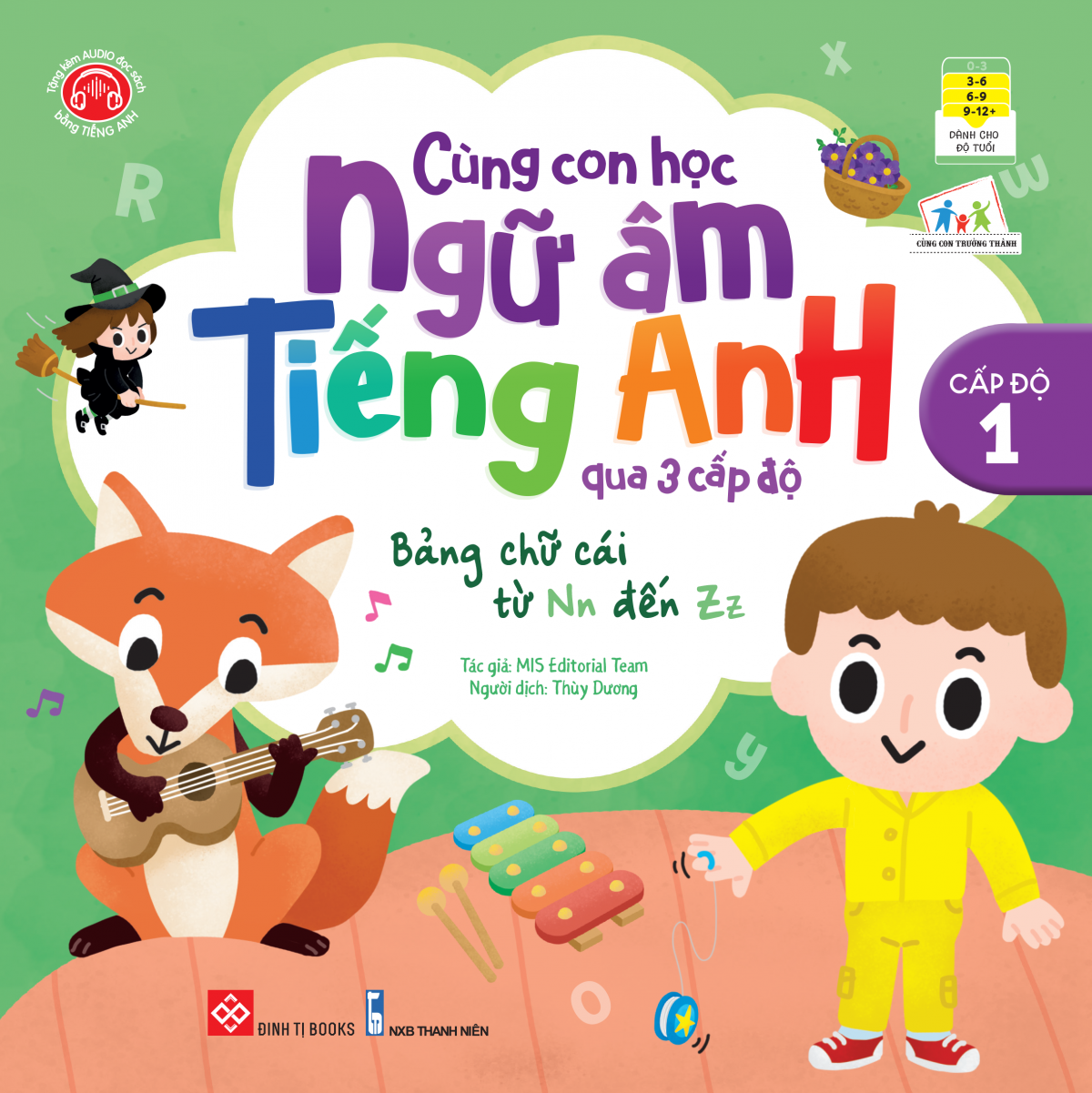  Cùng Con Học Ngữ Âm Tiếng Anh Qua 3 Cấp Độ - Bảng Chữ Cái Từ Nn Đến Zz 