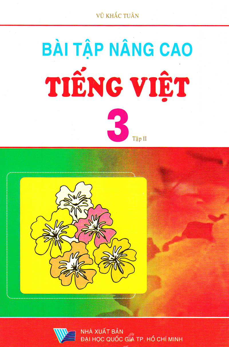  Bài Tập Nâng Cao Tiếng Việt Lớp 3 - Tập 2 (2007) 