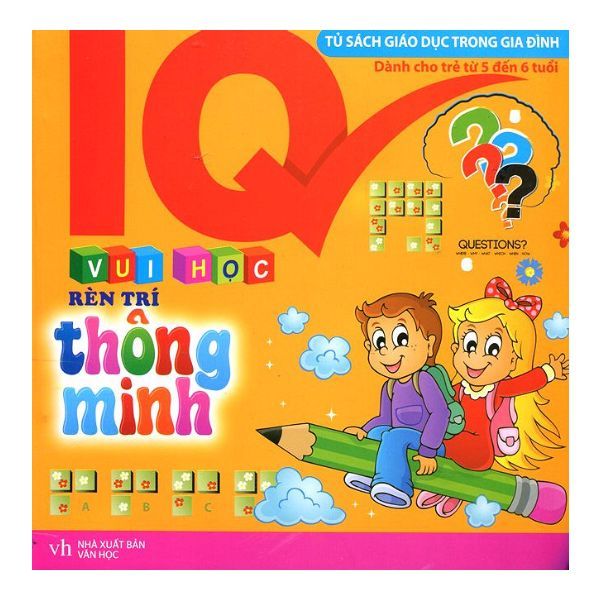  IQ - Vui Học Rèn Trí Thông Minh (Cho Bé Từ 5 - 6 Tuổi) 