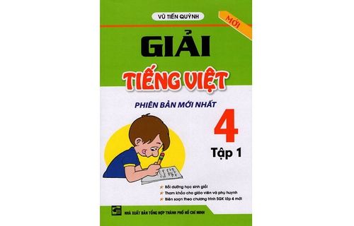  Giải Tiếng Việt Phiên Bản Mới Nhất Lớp 4 - Tập 1 