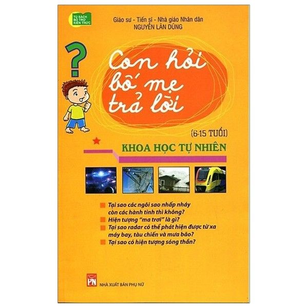  Con Hỏi Bố Mẹ Trả Lời - Khoa Học Tự Nhiên (6 - 15 Tuổi) 