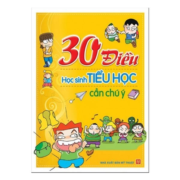  30 Điều Học Sinh Tiểu Học Cần Chú Ý 