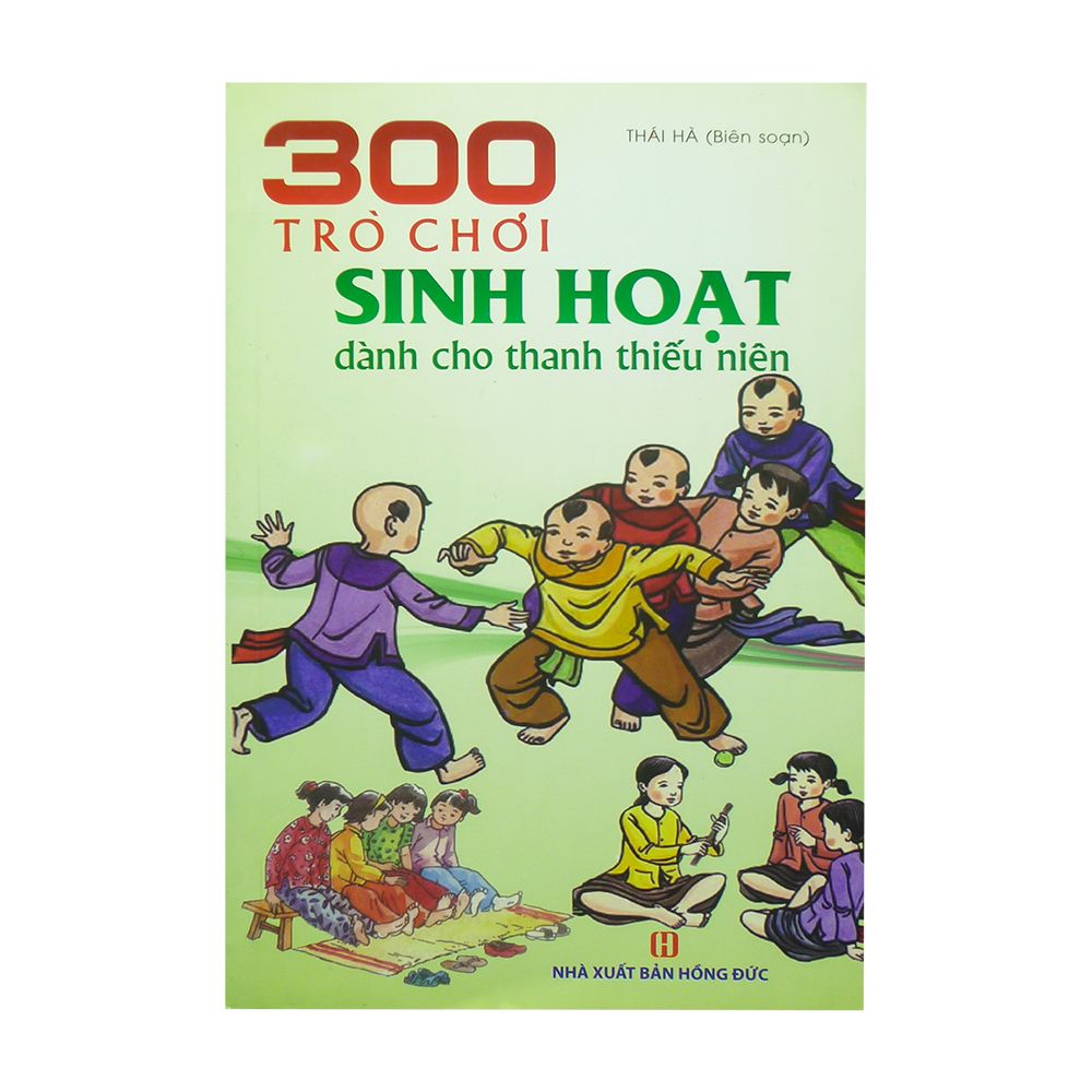  300 Trò Chơi Sinh Hoạt Dành Cho Thanh Thiếu Niên 