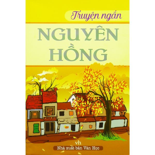  Truyện Ngắn Nguyên Hồng 