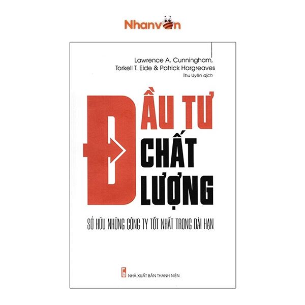  Đầu Tư Chất Lượng - Sở Hữu Những Công Ty Tốt Nhất Trong Dài Hạn 