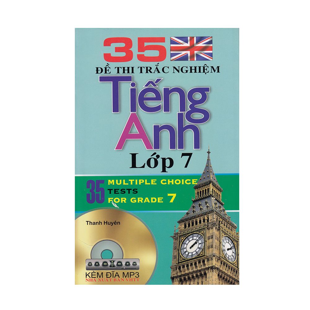  35 Đề Thi Trắc Nghiệm Tiếng Anh Lớp 7 (CD) 