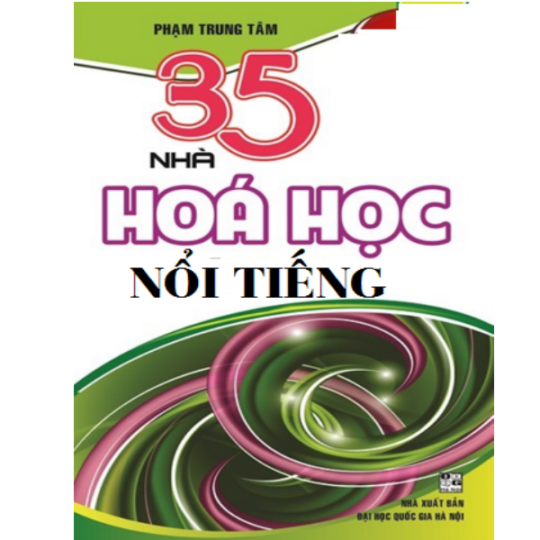  35 Nhà Hóa Học Nổi Tiếng 