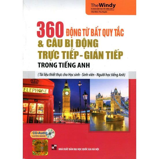  360 Động Từ Bất Quy Tắc Và Câu Bị Động Trực Tiếp - Gián Tiếp 