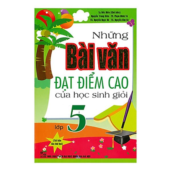  Những Bài Văn Đạt Điểm Cao Của Học Sinh Giỏi - Lớp 5 