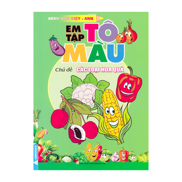 Song ngữ Việt Anh - Em Tập Tô Màu - Chủ Đề Các Loại Hoa Quả