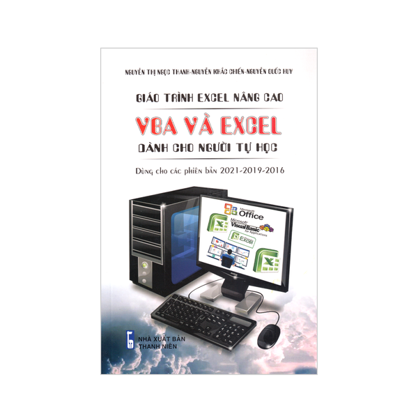 Giáo Trình Excel Nâng Cao - VBA Và Excel Dành Cho Người Tự Học - Dùng Các Phiên Bản 2021-2019-2016