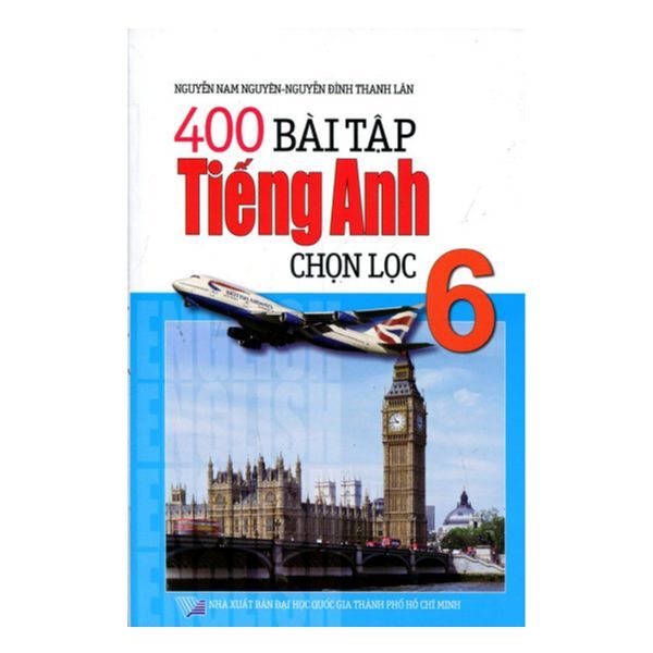  400 Bài Tập Tiếng Anh Chọn Lọc Lớp 6 