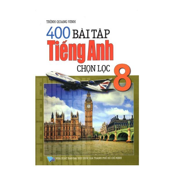  400 Bài Tập Tiếng Anh Chọn Lọc Lớp 8 