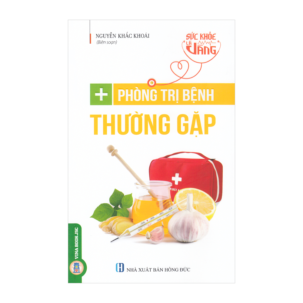  Sức khỏe là vàng - Phòng trị các bệnh thường gặp 