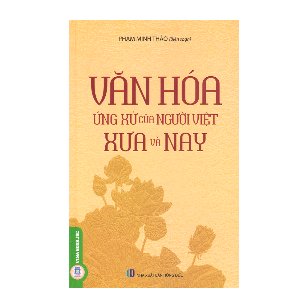  Văn hóa ứng xử của người Việt xưa và nay 