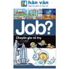  Lựa Chọn Cho Tương Lai - Job? - Chuyên Gia Vũ Trụ 