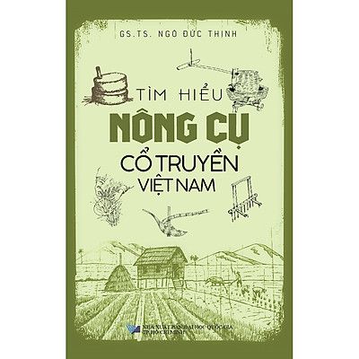  Tìm Hiểu Nông Cụ Cổ Truyền Việt Nam 