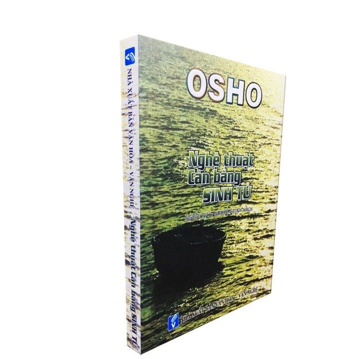  Osho - Nghệ Thuật Cân Bằng Sinh Tử 