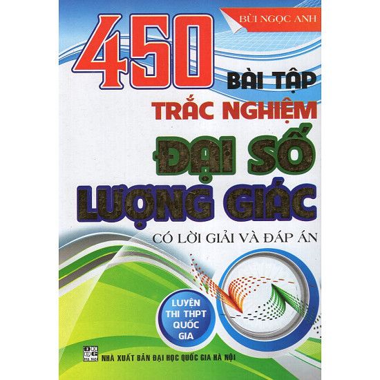  450 Bài Tập Trắc Nghiệm Đại Số - Lượng Giác (Luyện Thi THPT Quốc Gia) 