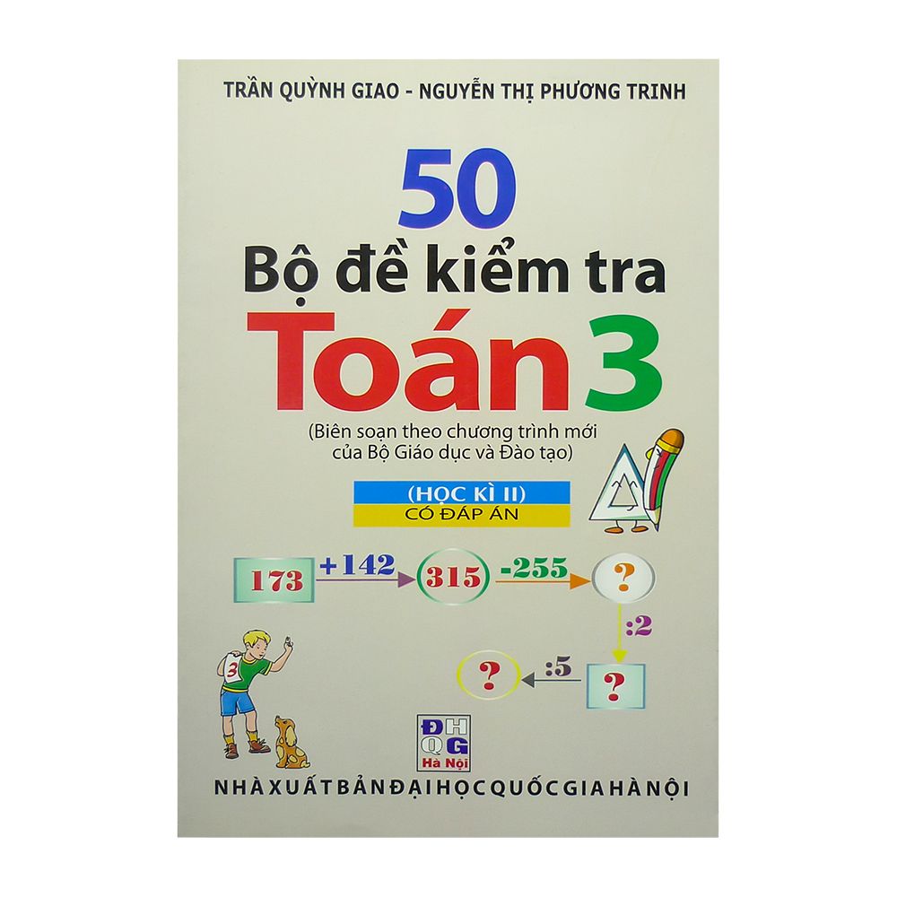  50 Bộ Đề Kiểm Tra Toán 3 - Học Kì II ( Có Đáp Án) 