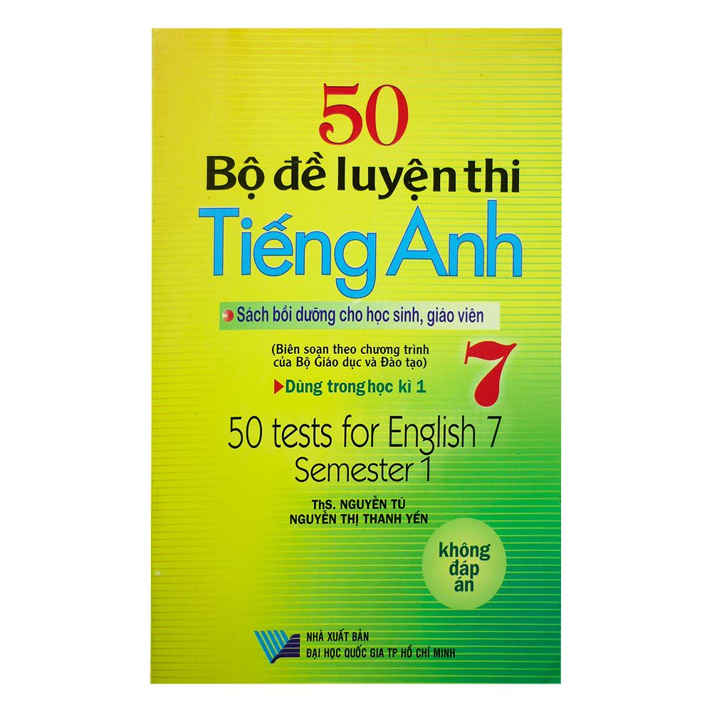  50 Bộ Đề Luyện Thi Tiếng Anh 7 - Không Đáp Án 