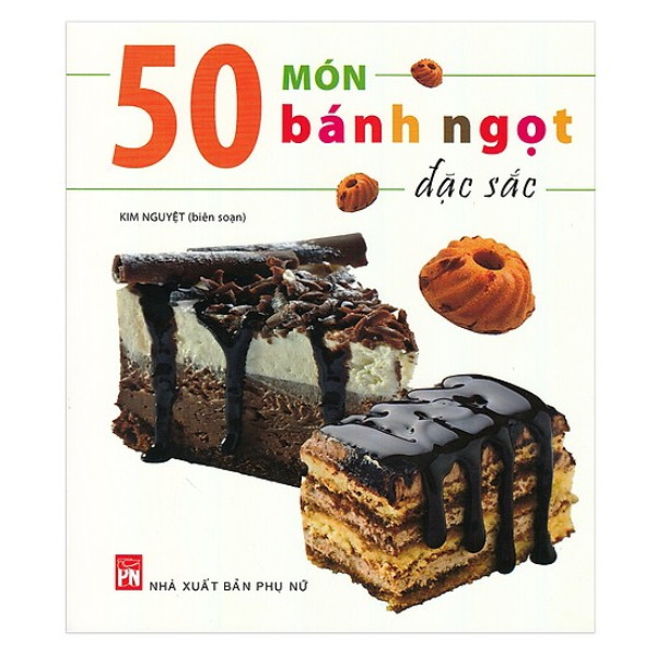  50 Món Bánh Ngọt Đặc Sắc 