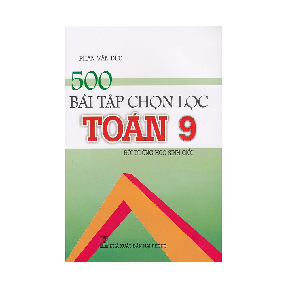  500 Bài Tập Chọn Lọc Toán - Lớp 9 