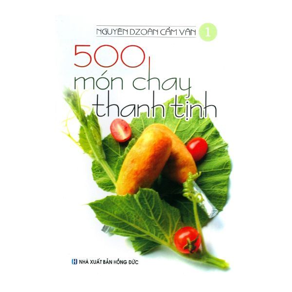  500 Món Chay Thanh Tịnh - Tập 1 