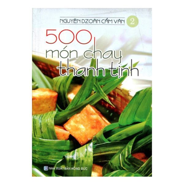  500 Món Chay Thanh Tịnh - Tập 2 