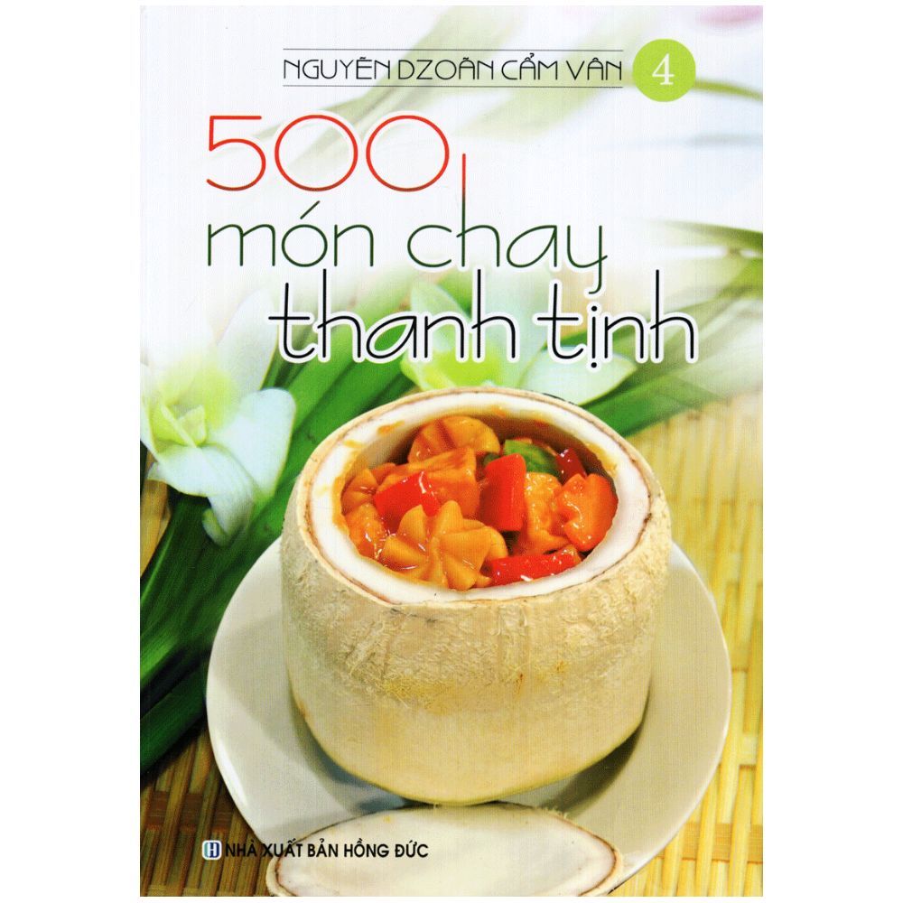  500 Món Chay Thanh Tịnh - Tập 4 