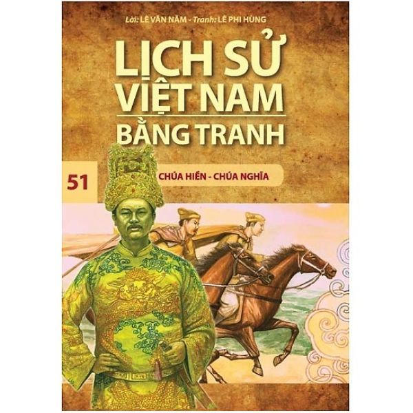  Lịch Sử Việt Nam Bằng Tranh (Tập 51): Chúa Hiền - Chúa Nghĩa 