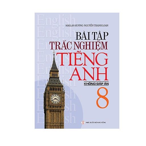  Bài tập Trắc Nghiệm Tiếng Anh - Không Đáp Án - Lớp 8 