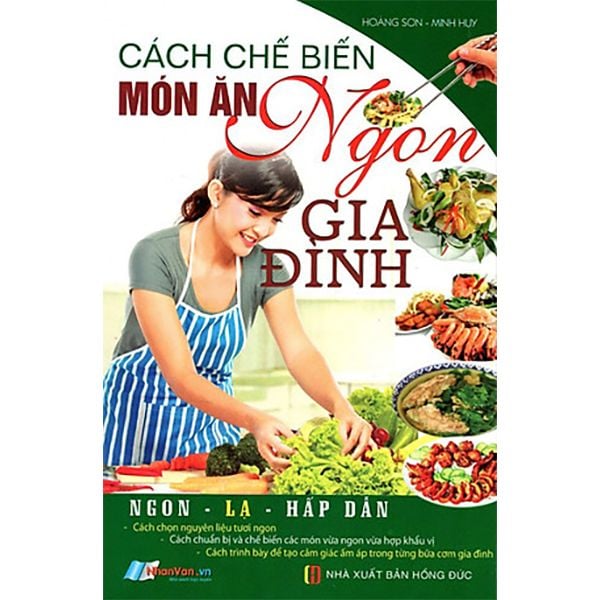  Cách Chế Biến Món Ăn Ngon Gia Đình - Ngon, Lạ, Hấp Dẫn 