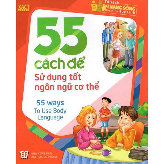  55 Cách Để Sử Dụng Tốt Ngôn Ngữ Cơ Thể 