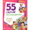 55 Cách Để Tôn Trọng Người Khác