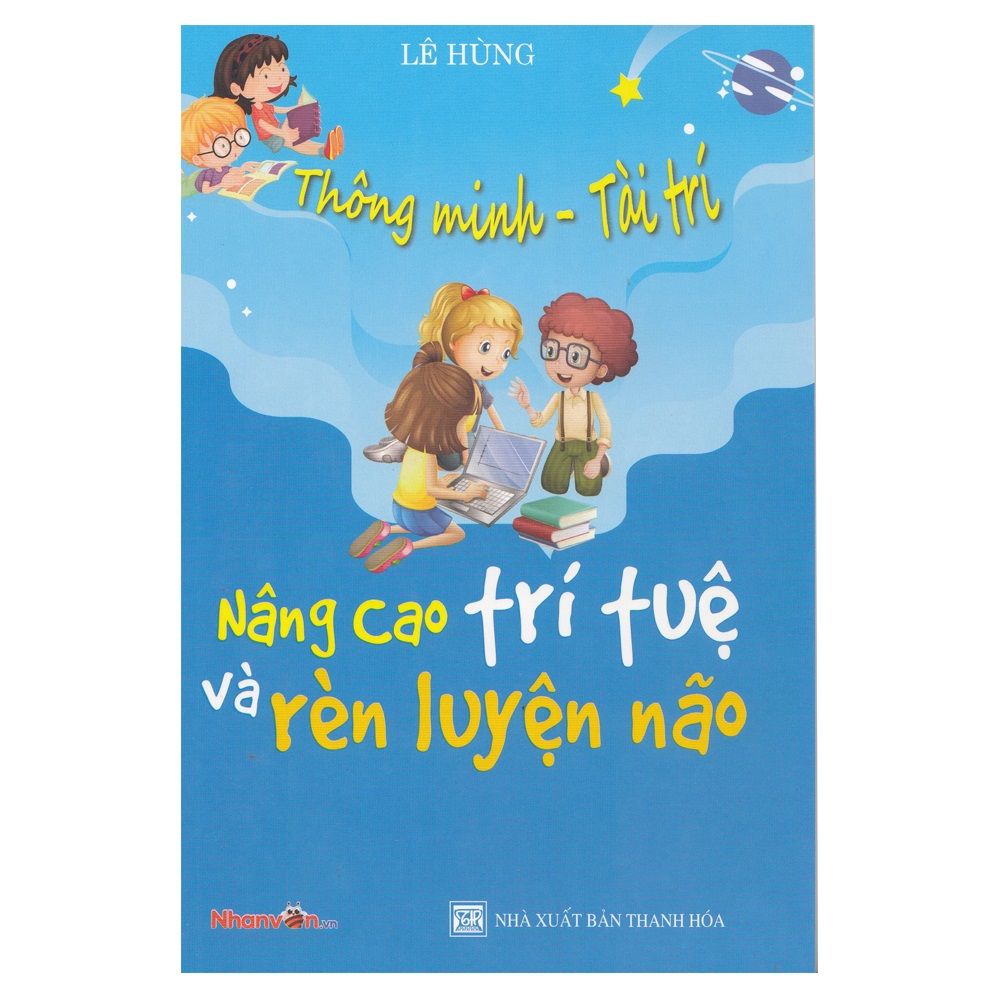  Thông Minh - Tài Trí: Nâng cao trí tuệ và rèn luyện não 