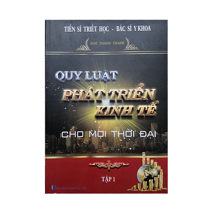  Sách Kinh Tế - Quy Luật Phát Triển Kinh Tế - Cho Mọi Thời Đại - Tập 1 