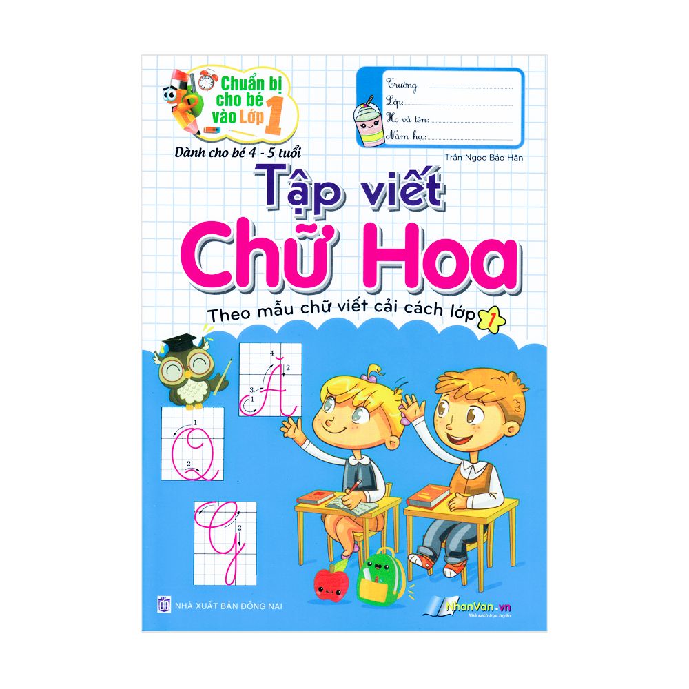  Chuẩn Bị Cho Bé Vào Lớp 1 - Tập Viết Chữ Hoa (Dành Cho Bé 4-5 Tuổi) 