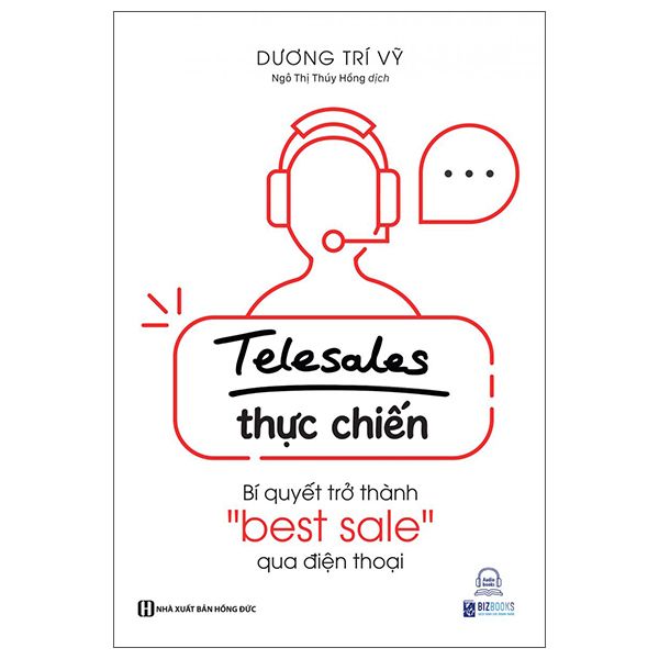  Telesale Thực Chiến - Bí Quyết Trở Thành ''Bestsale'' Qua Điện Thoại 